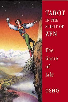 Tarot in the Spirit of Zen: The Game of Life - Osho