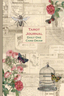 Tarot Journal - Daily One Card Draw: Vintage Ephemera - Beautifully Illustrated 190 Pages 6x9 Inch Notebook to Record Your Tarot Card Readings and Their Outcomes.