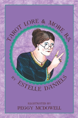 Tarot Lore & More B.S. - Daniels, Estelle