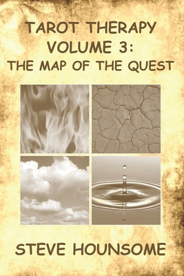 Tarot Therapy Volume 3: The Map of the Quest - Hounsome, Steve
