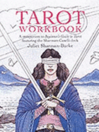 Tarot Workbook: A Companion to Beginner's Guide to Tarot Featuring the Sharman-Caselli Deck