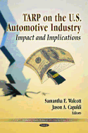 TARP on the U.S. Automotive Industry: Impact & Implications