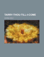 Tarry-Thou-Till-I-Come