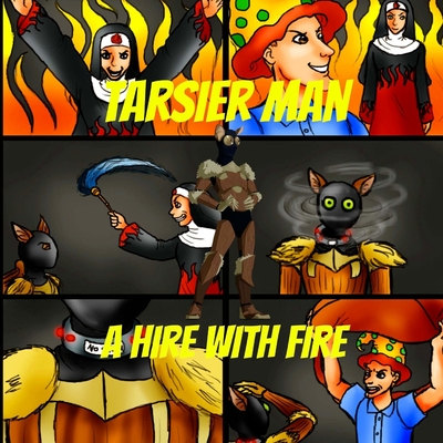 Tarsier Man: A Hire With Fire - Hatt, Pat