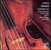 Tartini: Concertos - Chiara Banchini (violin); Enrico Gatti (violin); Ensemble 415; Roel Dieltiens (cello); Chiara Banchini (conductor)