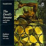 Tartini: The Devil's Sonata - Andrew Manze (violin)