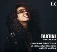 Tartini: Violin Concertos - Chouchane Siranossian (violin); Venice Baroque Orchestra; Andrea Marcon (conductor)