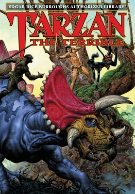 Tarzan the Terrible: Edgar Rice Burroughs Authorized Library - Burroughs, Edgar Rice, and Powell, Martin (Foreword by), and Jusko, Joe (Illustrator)