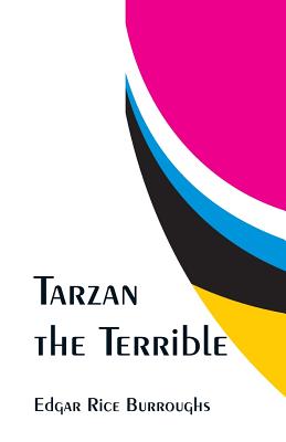 Tarzan the Terrible - Burroughs, Edgar Rice