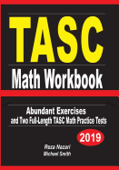 TASC Math Workbook: Abundant Exercises and Two Full-Length TASC Math Practice Tests