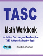 TASC Math Workbook: Activities, Exercises, and Two Complete TASC Mathematics Practice Tests