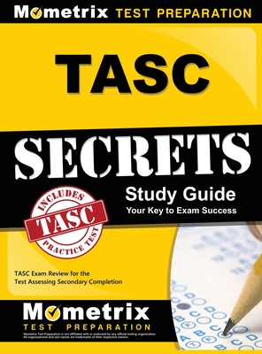 Tasc Secrets Study Guide: Tasc Exam Review for the Test Assessing Secondary Completion - Mometrix High School Equivalency Test Team (Editor)