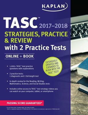 Tasc Strategies, Practice & Review 2017-2018 with 2 Practice Tests: Online + Book - Kaplan Test Prep