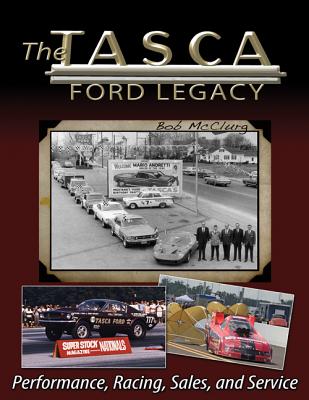Tasca Ford Legacy: Win on Sunday, Sell on Monday! - McClurg, Bob