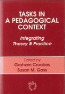 Tasks in a Pedagogical Context: Integrating Theory and Practice (Op)