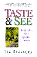 Taste and See: Awakening Our Spiritual Senses