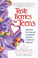 Taste Berries for Teens: Inspirational Short Stories and Encouragement on Life, Love, Friendship, and Tough Issues