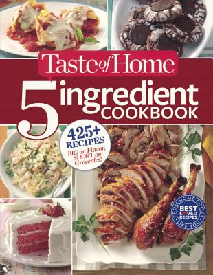 Taste of Home 5-Ingredient Cookbook - Taste of Home, Taste Of Home