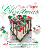 Taste of Home Christmas: 465 Recipes for a Merry Holiday!