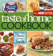 Taste of Home Cookbook, All New 3rd Edition with Contest Winners Bonusbook: Best Loved Classics, All New Favorites