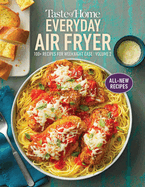 Taste of Home Everyday Air Fryer Vol 2: 100+ Recipes for Weeknight Ease