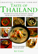 Taste of Thailand: 70 Easy-To-Cook Authentic Recipes from an Exciting Exotic Cuisine
