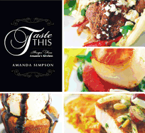 Taste This: Recipes from Amanda's Kitchen