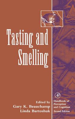 Tasting and Smelling - Beauchamp, Gary K (Editor), and Bartoshuk, Linda (Editor)