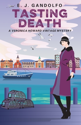 Tasting Death: A Veronica Howard Vintage Mystery - Gandolfo, E J