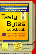 Tasty Bytes Cookbook: Best-Of-The-Internet Vegeterian Recipes