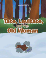 Tate, Levitate, and the Old Woman