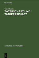 Taterschaft Und Tatherrschaft