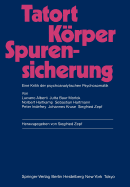 Tatort Krper -- Spurensicherung: Eine Kritik Der Psychoanalytischen Psychosomatik