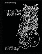 Tattoo Flash Book Two: Artwork by: David Lee Lough