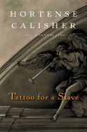 Tattoo for a Slave - Calisher, Hortense