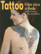 Tattoo: From Idea to Ink - Surles, Joy