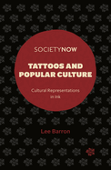 Tattoos and Popular Culture: Cultural Representations in Ink