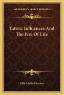 Tattvic Influences And The Fire Of Life