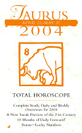 Taurus 2004: April 21-May 20