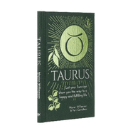 Taurus: Let Your Sun Sign Show You the Way to a Happy and Fulfilling Life