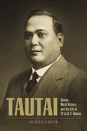Tautai: S moa, World History, and the Life of Ta'isi O. F. Nelson