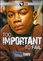 Tavis Smiley Reports: Too Important to Fail