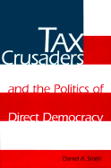 Tax Crusaders and the Politics of Direct Democracy