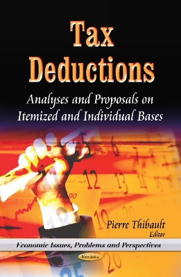 Tax Deductions: Analyses & Proposals on Itemized & Individual Bases - Thibault, Pierre (Editor)