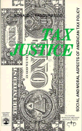 Tax Justice: Social and Moral Aspects of American Tax Policy - Pasquariello, Ronald D