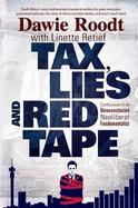 Tax, Lies and Red Tape: Confessions of an Unreconstructed Neoliberal Fundamentalist