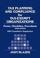 Tax Planning and Compliance for Tax-Exempt Organizations: Forms, Checklists, Procedures