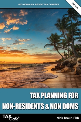 Tax Planning for Non-Residents & Non Doms 2019/20 - Braun, Nick