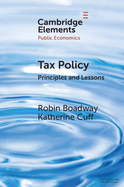 Tax Policy: Principles and Lessons