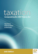 Taxation Incorporating the 2007 Finance ACT (26th Edition) - Rowes, Peter, and Andrews, Richard, and Combs, Alan